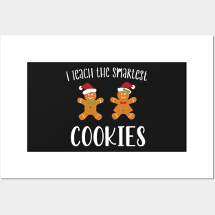 I Teach the Smartest Cookies / Funny Cookies Teacher Christmas / Cute Little Cookies Christmas Teacher Gift Posters and Art